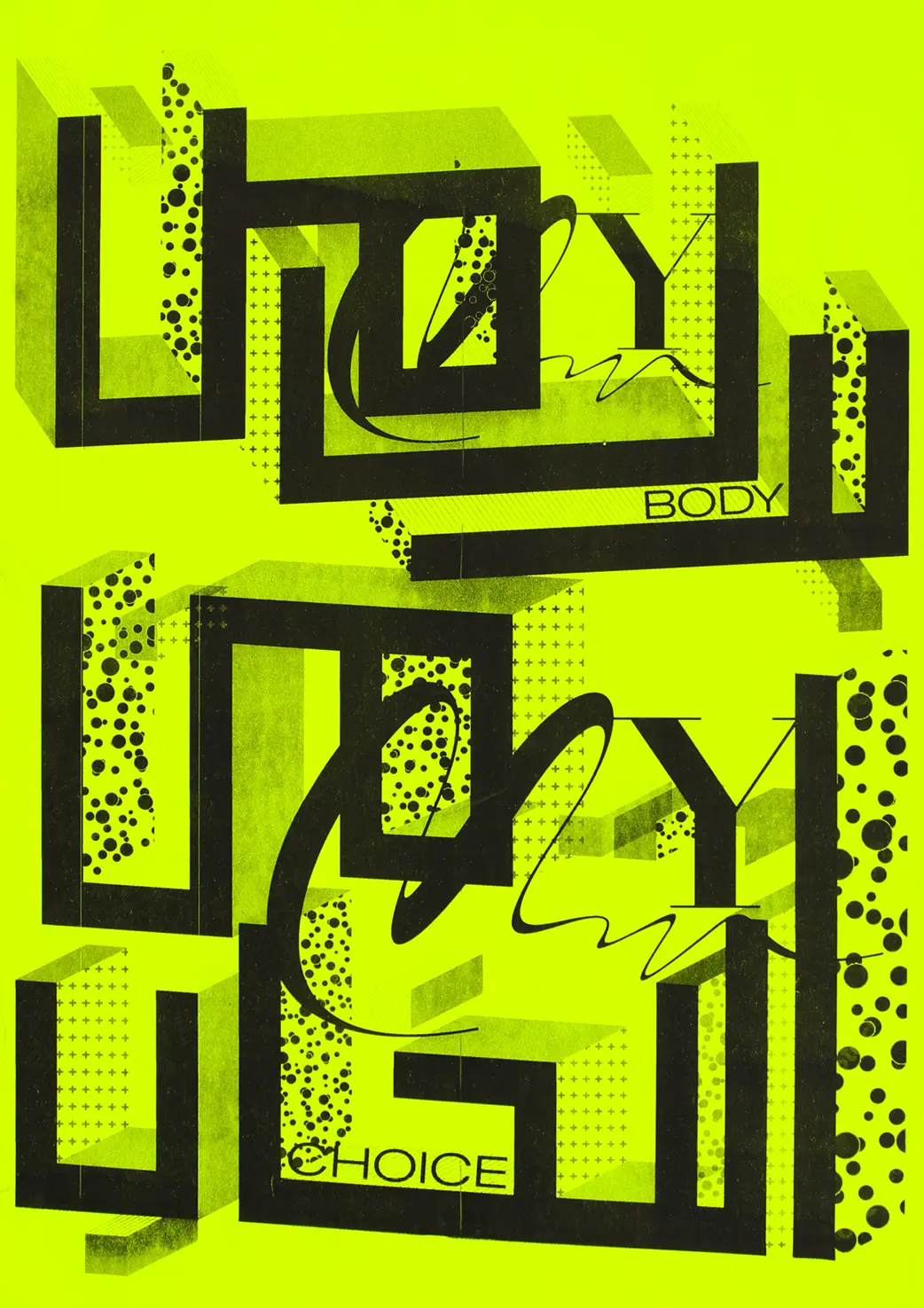 Riso-Druck des Motivs ‹My Body My Choice› in der Farbe Schwarz auf neon-gelbem Papier.